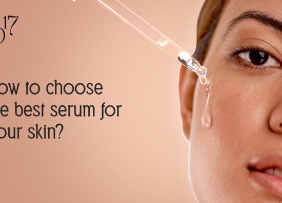 How to choose the best serum for your skin?